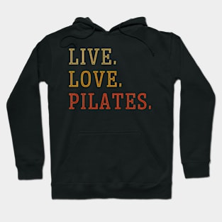 Live Love Pilates Hoodie